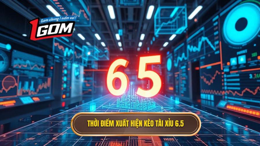 3. Phân tích đa chiều: Khi nào kèo tài xỉu 6.5 xuất hiện?